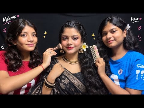 ASMR My Sister Doing My Indian Party Makeup & My Bestie Doing My Hairstyle 💄💇🏻‍♀️ 