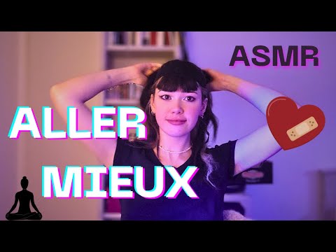 ASMR ❤️‍🩹 ESSAYER D'ALLER MIEUX 🫂(blabla + triggers)