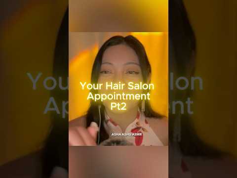 Part 2. ASMR Hair Salon Roleplay ✨💇🏻‍♀️ #asmr #asmrroleplay #personalattention #shorts
