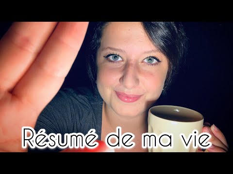 ASMR FR - QUI SUIS-JE ? ( résumé de ma vie )