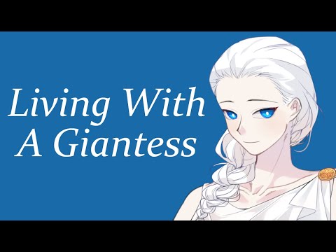 Living With A Friendly Giantess (ASMR Roleplay) [F4A] Part 2