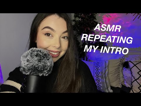 ASMR REPEATING MY INTRO | ‘hello’ + ‘Libby’ | 100% volume