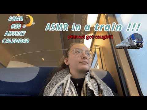 #20 Advent Calendar 🎄| ASMR in a TRAIN !!! 🚄