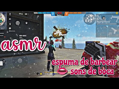 ASMR FF - ESPUMA DE BARBEAR E SONS DE BOCA 🤍