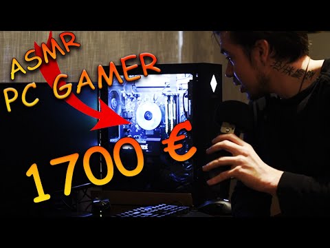 asmr fr : pc gamer 1700 euros !