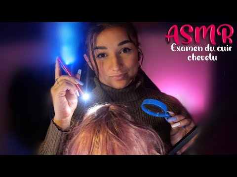 ASMR FRANÇAIS : ROLEPLAY EXAMEN DU CUIR CHEVELU 💆🏻