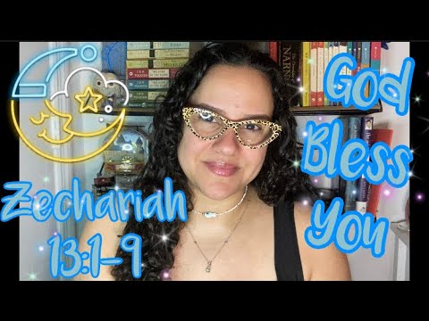 Christian ASMR: Bible Reading Of “Zechariah 13:1-9” With Omy