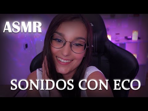 ASMR MOUTH SOUNDS con ECO | ASMR MUY RELAJANTE para DORMIR RAPIDO 💤