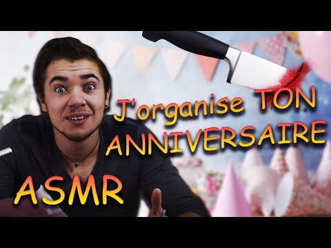 asmr fr : J'organise TON Anniversaires !