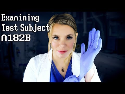 ASMR - Examining You, Test Subject A182B