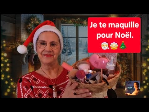 ASMR FRANÇAIS, Je te maquille pour Noël 🎅 🤶 🎄🎁