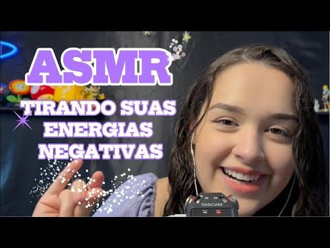 ASMR tirando suas energias negativas ✨