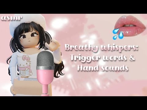 ROBLOX ASMR ★ Breathy whispers: Trigger words & Hand sounds