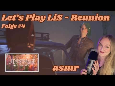 Let's Play LIFE IS STRANGE: REUNION (ASMR) / Folge 4: Das erste Aufeinandertreffen