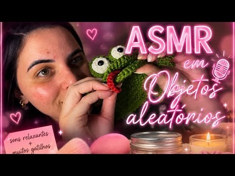 VOCÊ NÃO VAI ADIVINHAR OS OBJETOS QUE USEI 🤭🎀 | ASMR CASEIRO #asmrsounds #asmrvideo #asmrcaseirinho 