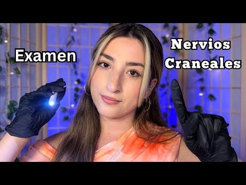 ASMR en Español 🧠 Examen Completo de Nervios Craneales | Medical Roleplay para Dormir 😴