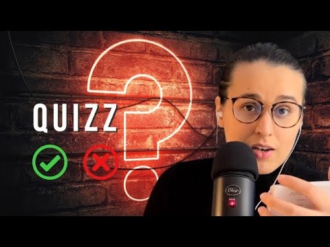 ASMR FR | QUIZZ VRAI OU FAUX ?