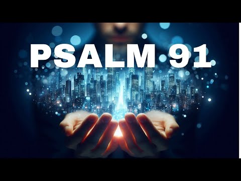 The Hidden Truth Of Psalm 91 // What you need to know