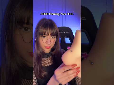 ASMR PIERCING YOUR HEEL #asmr #shortsvideo #shortsfeed #shortsviral #shorts