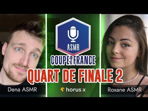 Coupe de France ASMR 3 🇫🇷🏆 : Quart de Finale 2  - Dena ASMR vs Roxane ASMR