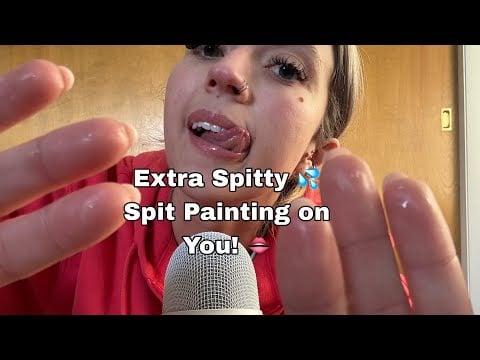 ASMR| Wet, Fast & Aggressive Spit Painting on You! EXTRA SPlTTY! Mouth Sounds 