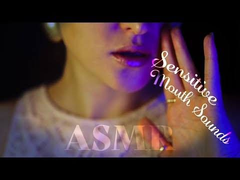 ASMR ~ Sensitive Mouth Sounds ~ Super Tingly, Close Mic Mouth Sounds (no talking)