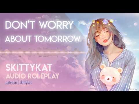 ASMR || Don't Worry About Tomorrow [F4A] [positive affirmations] [head scratchies]