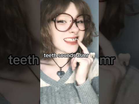 asmr on my TEETH 🦷🦷