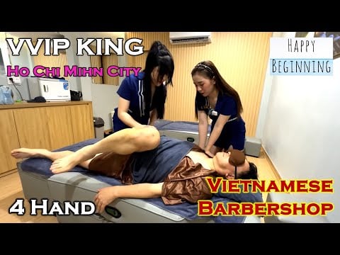 VVIP KING 天王越式洗头 Barbershop - 4 Hand Massage II FULL VERSION (Ho Chi Mihn City, Vietnam)