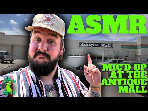 ASMR // MiC'D UP AT THE ANTiQUE MALL........AGAiN