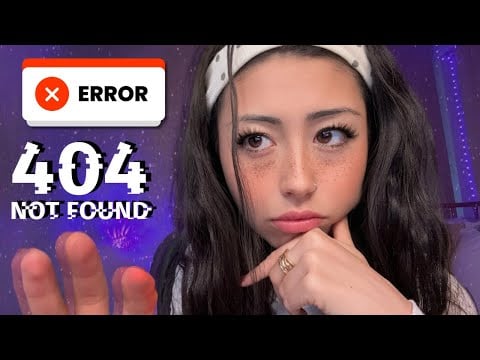 ASMR Error 404 — Your Therapy Malfunctioned