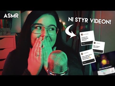 ASMR NI STYR VIDEON & DESS TRIGGERS!