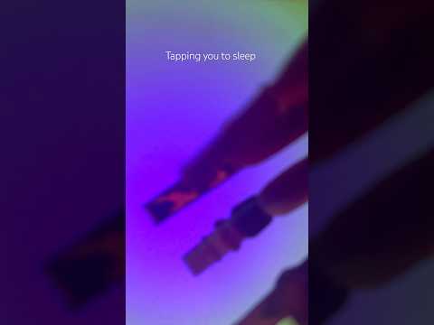 Tapping you to sleep #asmr #asmrsounds #asmrvideos #relax