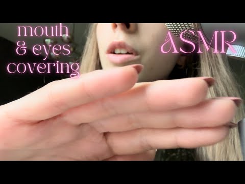 ASMR • covering your mouth & eyes (and holding with counting for your peace) 🤫🖖🏻💗