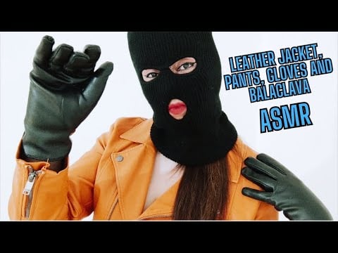 ASMR LEATHER SOUNDS - LEATHER JACKET PANTS GLOVES AND BALACLAVA