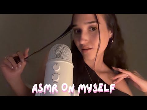 ASMR on myself ✨