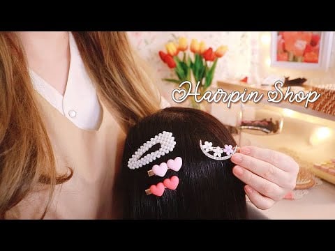 ASMR Lovely Hairpin Shop🌷 (Roleplay)