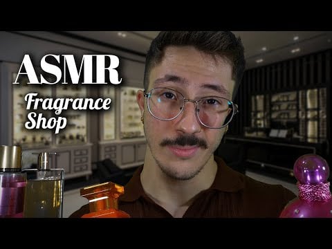 ASMR | Fragrance Shop Roleplay (Realistic):  Testing Perfumes For You 🧴✨