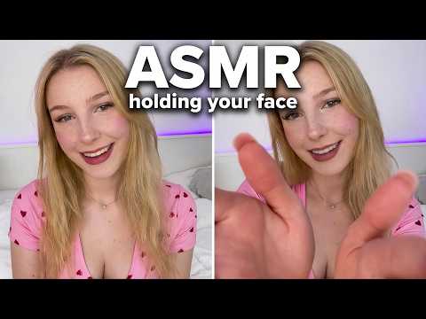 ASMR touching and holding your face
