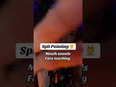 Spit Painting ASMR to fall asleep 😴 Longer 👆🏻 #tingles Mouth sounds,Face touching 💆‍♀️