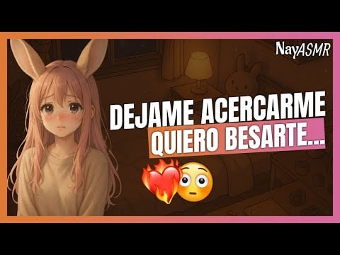 ASMR - Tu Crush Te Cuida Enferm0 y Declara su AMOR - Roleplay - NayASMR