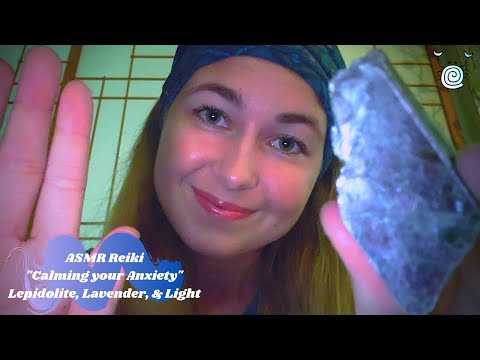 [ASMR] ~ ASMR Reiki | 💜Calming your Anxiety💜 | Lepidolite & Lavender Mist |  ASMR Roleplay