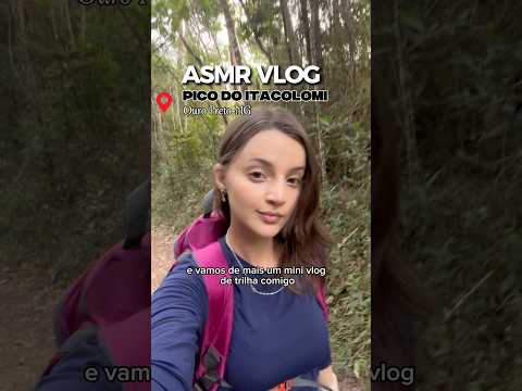 ASMR Mini Vlog Na trilha 🥾 #asmr #asmroutside #asmrbrasil #asmrnature