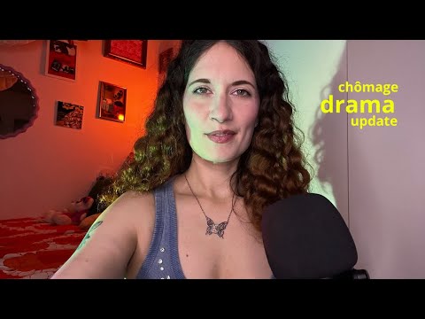 ASMR ✨ Ma vie au chômage ou les dramas me passionnent (update Life blabla)