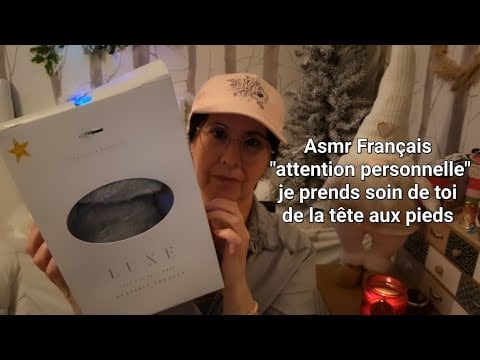 #Asmr Français " attention personnelle " je prends soin de toi, de la tête aux pieds, en chuchoté .