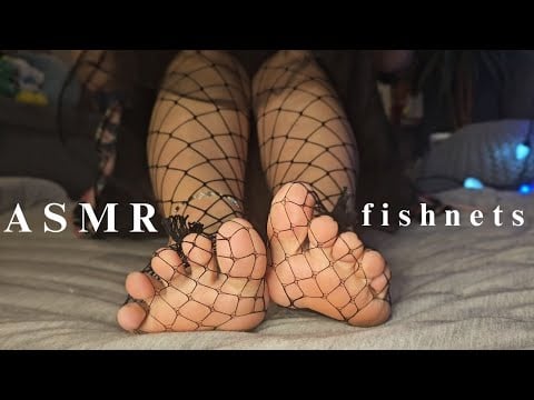 ASMR| Fishnets & Feet Ambiance| Clothing & Scratching Sounds to RELAXX