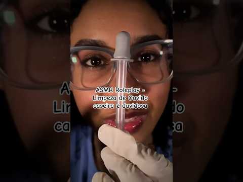 ASMR Roleplay - Limpeza de Ouvido caseira e duvidosa