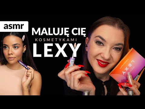 MALUJĘ CIĘ KOSMETYKAMI LEXY! ASMR PO POLSKU