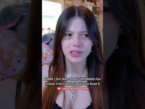 ASMR | Girl Who Reads UNHINGED Fan Fiction Tries Convincing You to Read It ─♡─ #asmr #comedyasmr