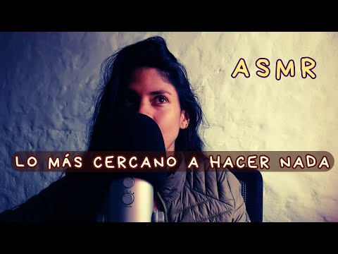 Hacer nada🎙️ASMR Podcast - Episodio 3